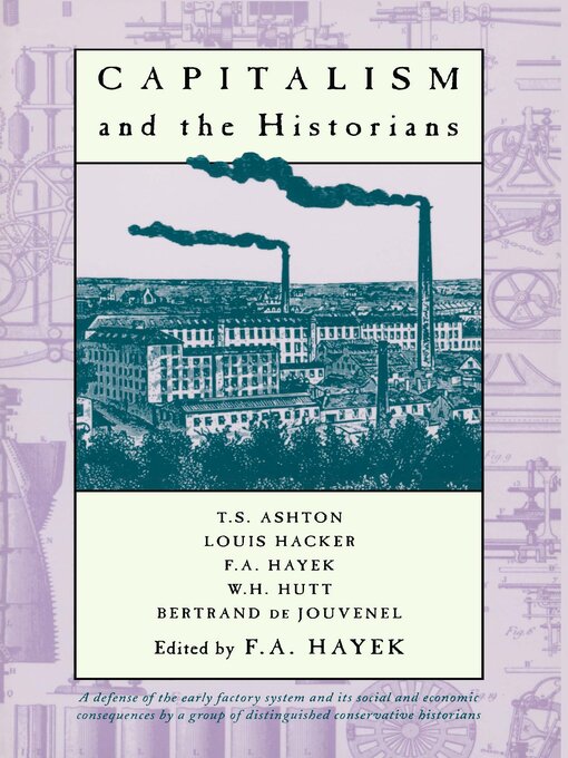 Title details for Capitalism and the Historians by F. A. Hayek - Available